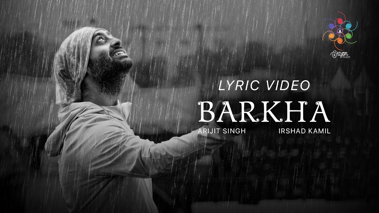 Barkha By Arijit Singh | Official Lyric Video | Irshad Kamil | Oriyon Music By Arijit Singh 