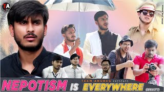 Nepotism Is Every Where | Tribute To Sushant Singh Rajput | Team Anurag