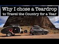 Why I chose to Travel the Country in a Teardrop Trailer