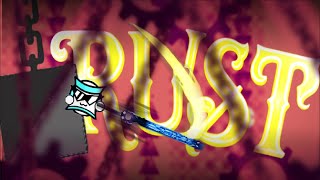 (JUMP FROM KILLBOT) RUST 100% by neigefeu // Extreme Demon // Top 146