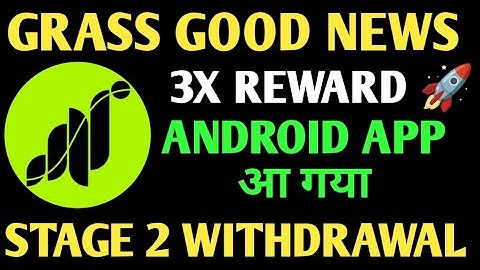 Grass Airdrop New Update | Grass Airdrop App 3X Reward Update | Grass Mining App New Update