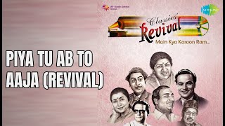 पिया तू अब तो आजा (Revival)  |  Revival Vol.15 - Main Kya Karoon Ram  |  Asha Bhosle