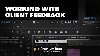 Working With Freelance Client Feedback | PremiumBeat.com