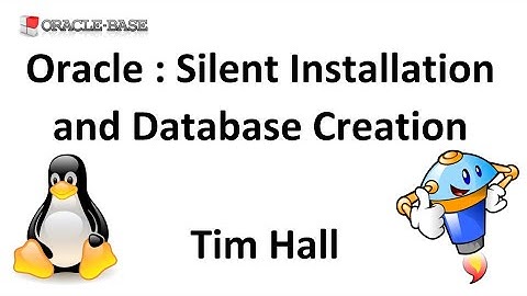 Oracle : Silent Installation and Database Creation