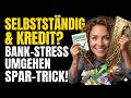 Selbstständig & Kredit? So umgehst du Bank-Stress & teure Zinsen!