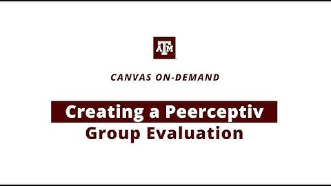 Creating a Peerceptiv Group Evaluation