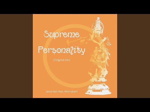 Janardan, MAMAKAM - Supreme Personality (Original Mix)