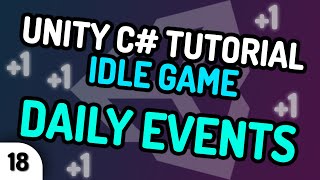 DAILY EVENTS - Unity C# Idle Game Tutorial Series (Ep.18) [2020]