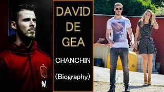 David De Gea Chanchin || Biography David De Gea Chanchin || Biography