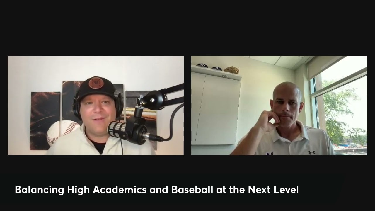 Balancing High Academics and Baseball at the Next Level with Ben Greenspan, Head Coach-Northwestern