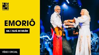 Emoriô (Gilberto Gil e Fafá de Belém) | Ao Vivo em Belém - Turnê Tempo Rei
