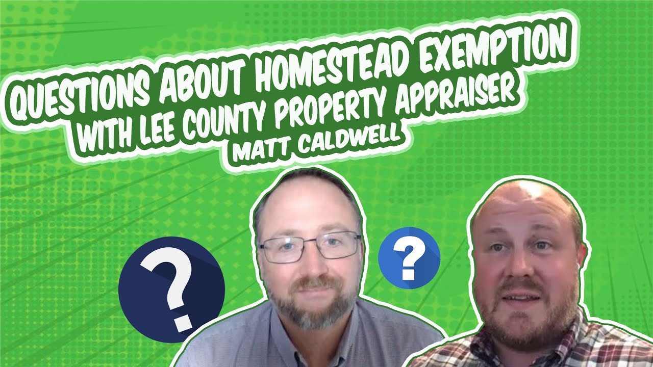 Questions about Homestead Exemption with Lee County Property Appraiser Matt  Caldwell - YouTube