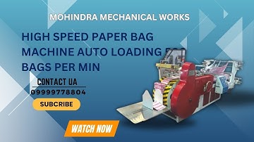 HIGH SPEED PAPER BAG MACHINE AUTO LOADING 500 BAGS PER MIN