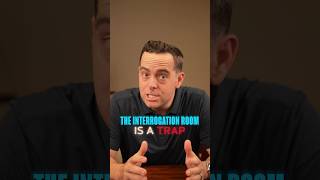 The interrogation room is a trap