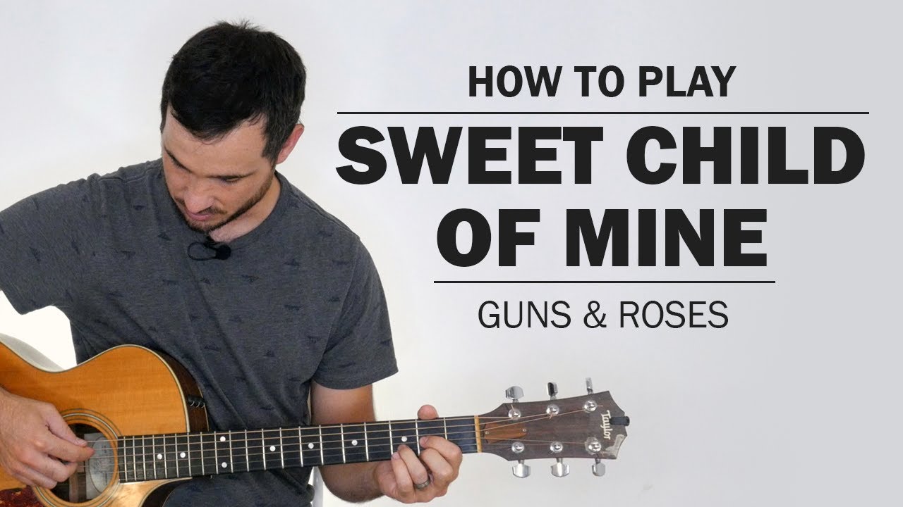 Sweet Child Of Mine (Guns And Roses) Acoustic Version How To Play