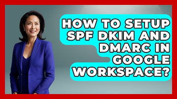 How To Setup SPF DKIM And DMARC In Google Workspace? - TheEmailToolbox.com