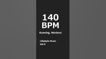 [140 BPM] Lifestyle Music Vol.6 [Running, Workout] #140BPM #Music #Running #Workout #Shorts