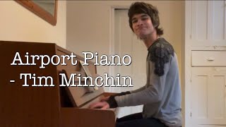 Airport Piano - Tim Minchin (cover)