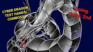CYBER DRAGON TEST HANDS & COMBOS! FIRST OR SECOND?!