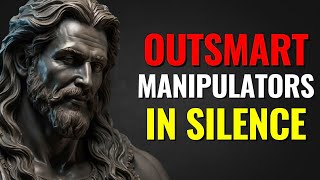 How Stoics Outsmart Manipulative People Without Saying a Word | Stoic Philosophy