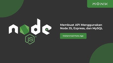 Membuat REST API Menggunakan Node JS, Express, dan MySQL #1 - Intro dan Persiapan Projek