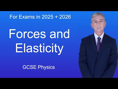 GCSE Science Revision Physics "Forces and Elasticity"