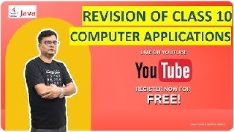 Class 10 ICSE Computer Applications Java | Full Revision | Scoring High Made Easy