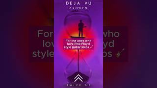 if you miss guitar solos and also like EDM, this song is for you.
this is my song deja vu and you can stream it now on all platforms. if you miss guitar solos and also like EDM, this song is for you.