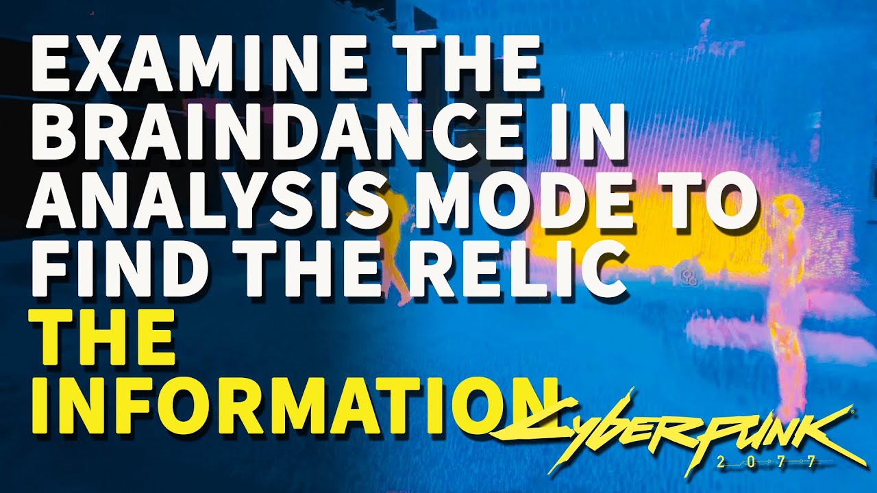 Examine the braindance in Analysis Mode to find the Relic Cyberpunk 2077