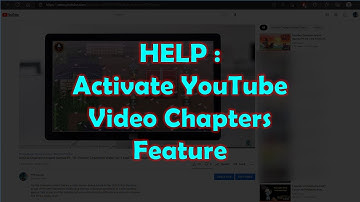 I NEED YOUR HELP | How to activate YouTube Video Chapters