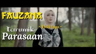 Download Lagu Fauzana - Tarumik Parasaan - || lirik lagu MP3