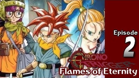 Lets Blindly Play Chrono Trigger: Flames of Eternity: Part 2 - Into the Darkness
