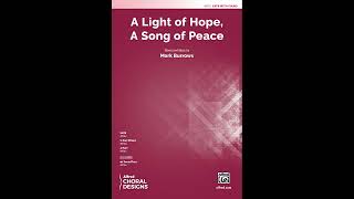 A Light of Hope, A Song of Peace (SATB), by Mark Burrows – Score & Sound