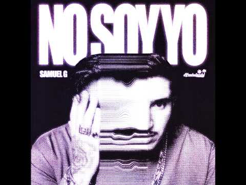 NO SOY YO - SAMUEL G