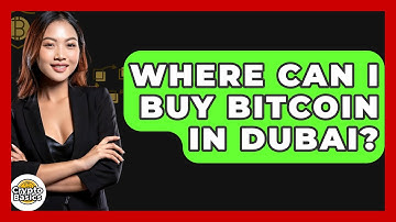 Where Can I Buy Bitcoin in Dubai? - CryptoBasics360.com