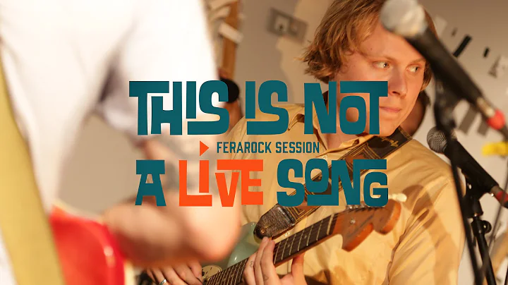 This is Not a LiVE Song Ferarock Sessions - TY SEG...