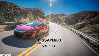 Dissapered - On Fire  (Bass Boosted)
