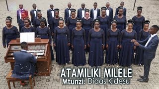 ATAMILIKI MILELE_Kwaya ya Mt.Joseph Mfanyakazi - Kijenge Arusha
