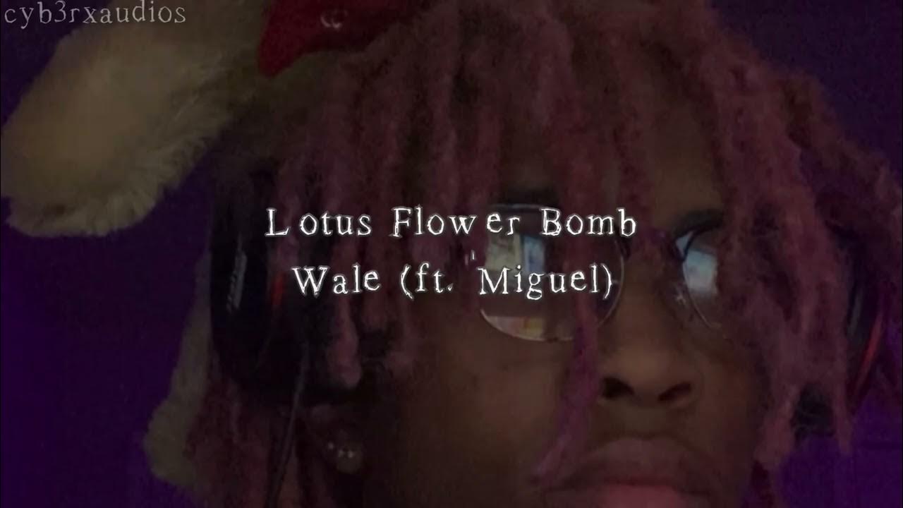 Lotus Flower Bomb Wale (ft. Miguel) (sped up) YouTube