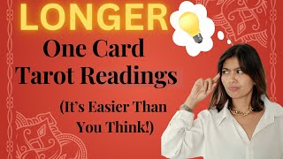 Longer One Card Tarot Readings (Its Easier than you think!)