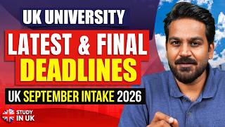 UK September Intake 2026 Latest & Final Application Deadlines Study in UK 2026