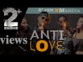 Anti love  ak ran x maniya  official maithili rap song 2021  prod by hopeless rain maithop