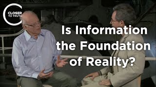 John Leslie - Is Information the Foundation of Reality?