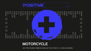 Motorcycle - As The Rush Comes (Avira remix)