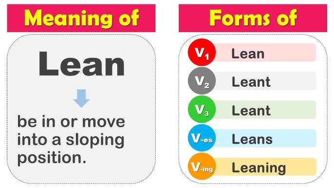 Lean Past And Past Participle Form V1 V2 V3 V4 V5 Form of Lean