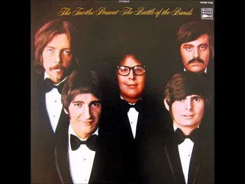 THE TURTLES PRESENT THE BATTLE OF THE BANDS(FULL STEREO ALBUM) 2.The Last Thing I Remember 1968