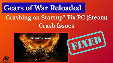 Gears of War Reloaded Crashing on Startup? Fix PC (Steam) Crash Issues