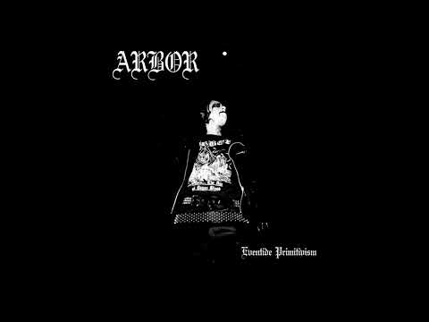 Arbor (5) — Arbor (US) - Eventide Primitivism (Full Length) 2024