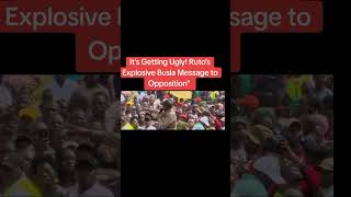 It’s Getting Ugly! Ruto’s Explosive Busia Message to Opposition” #newsupdate #dailybrief