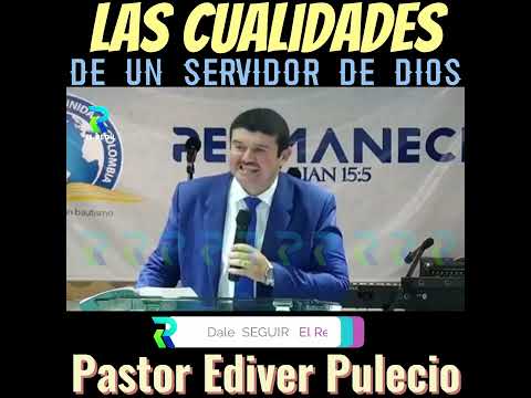 Las CUALIDADES de un servidor - Pastor Ediver Pulecio